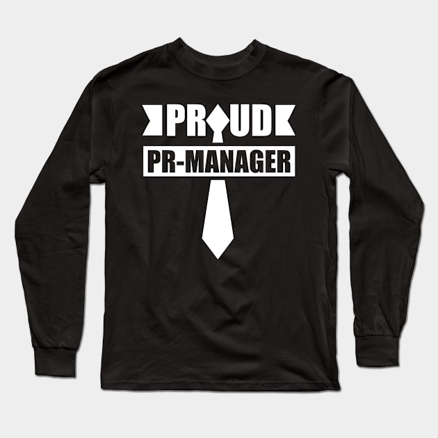 Job Team PR Manager Public Relations Management Long Sleeve T-Shirt by dr3shirts